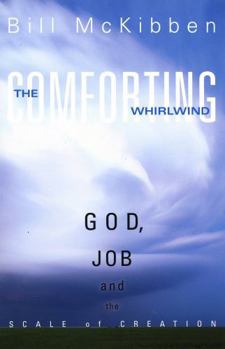 Paperback The Comforting Whirlwind: God, Job, and the Scale of Creation Book