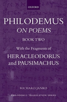 Hardcover Philodemus: On Poems, Book 2: With the Fragments of Heracleodorus and Pausimachus Book