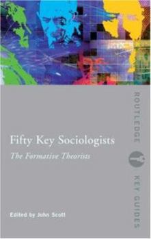 Paperback Fifty Key Sociologists: The Formative Theorists Book