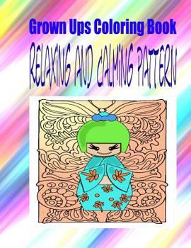 Paperback Grown Ups Coloring Book Relaxing and Calming Pattern Book