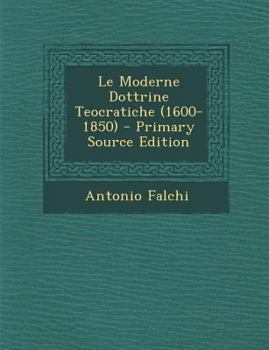 Le Moderne Dottrine Teocratiche, 1600-1850 (1908)