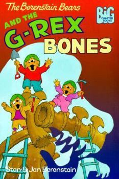 The Berenstain Bears and the G-Rex Bones (Big Chapter Books) - Book #27 of the Berenstain Bears Big Chapter Books