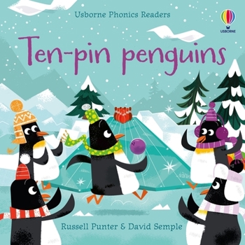 Ten-Pin Penguins (Phonics Readers): 1 - Book  of the Usborne Phonics Readers