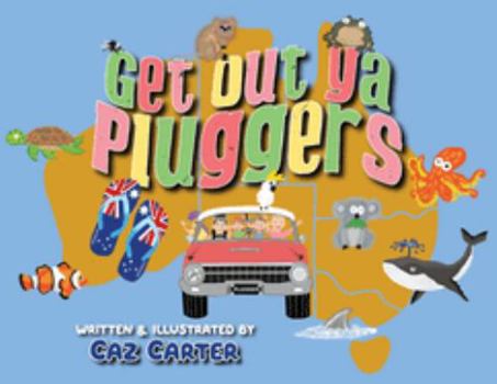 Paperback Get Out Ya Pluggers! Book