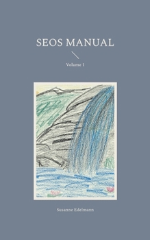 SEOS Manual: Volume 1