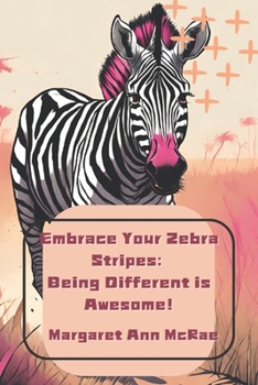 Paperback Embrace Your Zebra Stripes: Being Different is Awesome! Book