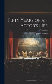 Hardcover Fifty Years of an Actor's Life Book