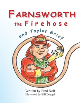 Paperback Farnsworth the Firehose and Taylor Grief Book