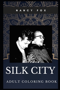 Paperback Silk City Adult Coloring Book: Legendary Electronic Duo, Mark Ronson and Diplo Inspired Coloring Book for Adults Book