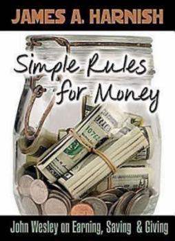 Paperback Simple Rules for Money: John Wesley on Earning, Saving, and Giving Book