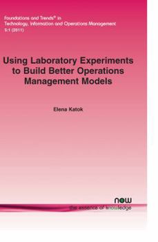 Paperback Using Laboratory Experiments to Build Better Operations Management Models Book