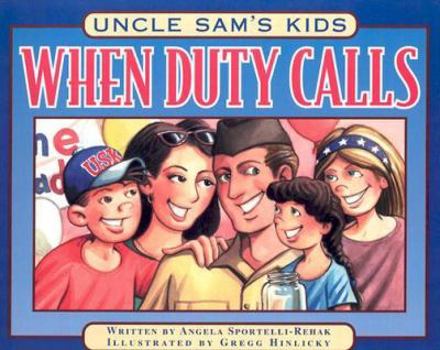 Hardcover Uncle Sams Kids: When Duty Calls Book