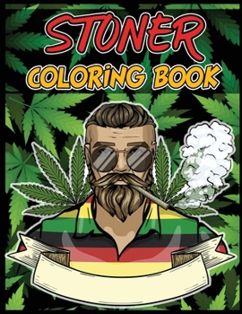 Paperback Stoner Coloring Book: The Psychedelic Coloring Book for Relaxation and Stress Relief, Stoner Coloring Book