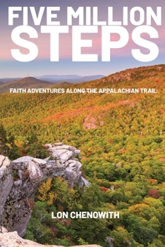 Paperback Five Million Steps: Faith Adventures along the Appalachian Trail Book