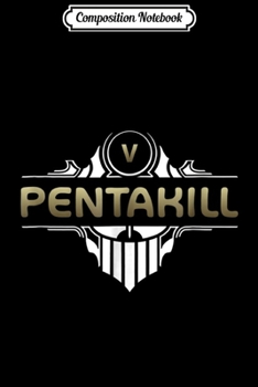 Paperback Composition Notebook: PENTAKILL - MERCH OF LEGENDS (funny lol ) Journal/Notebook Blank Lined Ruled 6x9 100 Pages Book