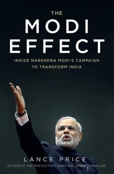 Hardcover The Modi Effect: Inside Narendra Modi's Campaign to Transform India Book