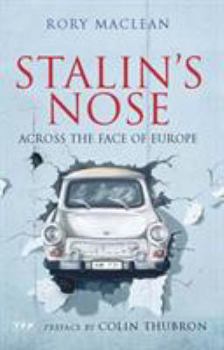 Paperback Stalin's Nose: Across the Face of Europe Book