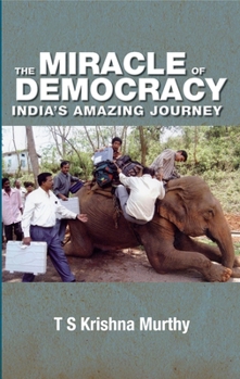 Hardcover Miracle Of Democracy: India's Amazing Journey Book