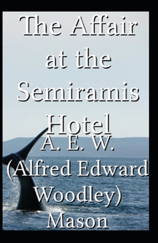 Paperback The Affair at the Semiramis Hotel (Illustrated edition) Book
