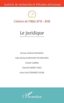 Paperback Le juridique: Cahiers de l'IREA n°19 - 2018 [French] Book