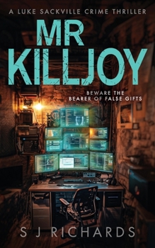 Mr Killjoy: An Absorbing British Crime Thriller (Luke Sackville Crime Thrillers) - Book #9 of the Luke Sackville Crime Thrillers