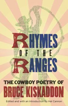 Rhymes of the Ranges: A New Collection of the Poems of Bruce Kiskaddon