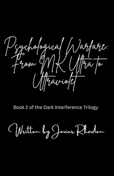 Psychological Warfare: From MK Ultra to Ultraviolet