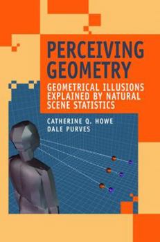 Paperback Perceiving Geometry: Geometrical Illusions Explained by Natural Scene Statistics Book
