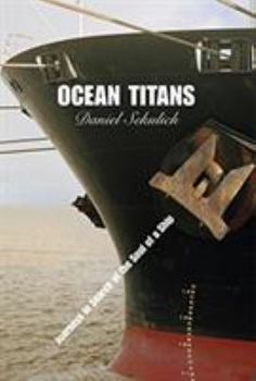 Hardcover Ocean Titans: Journeys in Search of the Soul of a Ship Book