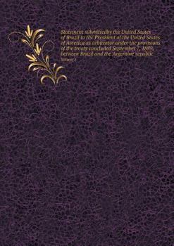 Paperback Statement submittedby the United States of Brazil to the President of the United States of America as arbitrator under the provisions of the treaty co Book