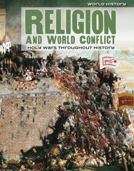 Library Binding Religion and World Conflict: Holy Wars Throughout History Book