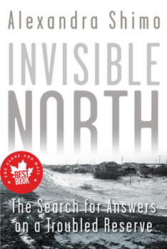 Paperback Invisible North: The Search for Answers on a Troubled Reserve Book