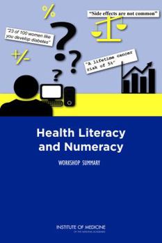 Paperback Health Literacy and Numeracy: Workshop Summary Book