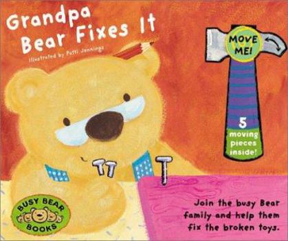 Board book Busy Bears: Grandpa Bear Fixes It Book