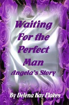 Paperback Waiting for the Perfect Man: Angela's Story Book