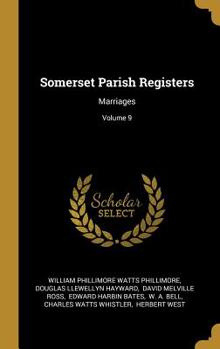 Hardcover Somerset Parish Registers: Marriages; Volume 9 Book