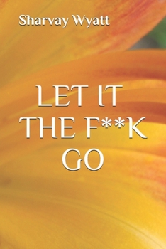 Paperback Let It The F**K Go Book