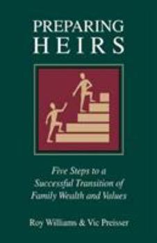 Hardcover Preparing Heirs: Five Steps to a Successful Transition of Family Wealth and Values Book
