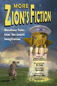 Paperback More Zion's Fiction: Wondrous Tales from the Israeli ImagiNation Book