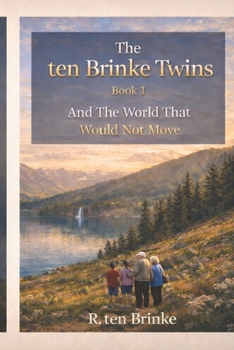 Paperback The ten Brinke Twins Book 1: And the World that Would Not Move Book