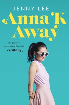Anna K Away - Book #2 of the Anna K