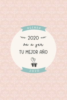 Paperback Agenda "2020 va a ser tu mejor a?o": Preciosa agenda para el a?o 2020 semana vista con bonito dise?o interior, planificador mensual y semanal, tapa bl [Spanish] Book