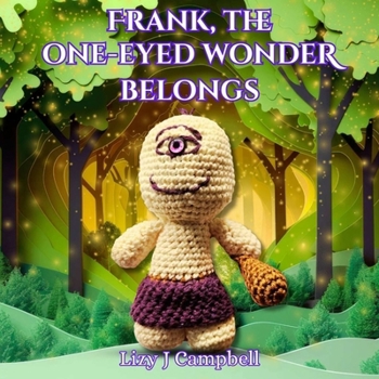 Paperback Frank, The One-Eyed Wonder Belongs Book
