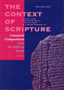 Hardcover The Context of Scripture, Volume 1 Canonical Compositions from the Biblical World Book