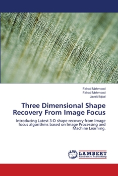 Paperback Three Dimensional Shape Recovery From Image Focus Book