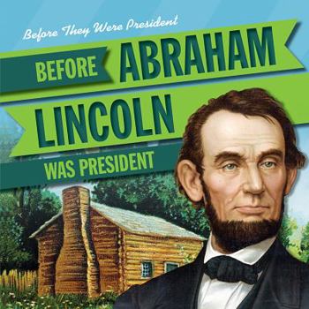 Paperback Before Abraham Lincoln Was President Book