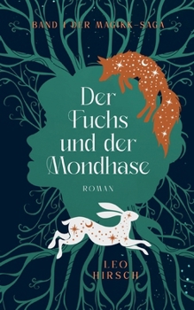 Paperback Der Fuchs und der Mondhase: Band 1 der Magikk-Saga [German] Book