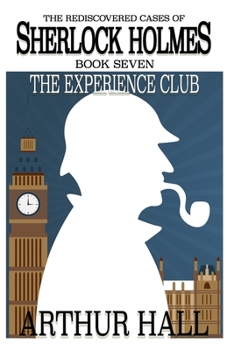 Paperback The Experience Club: The Rediscovered Cases of Sherlock Holmes Book 7 Book