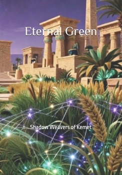 Eternal Green: Shadow Weavers of Kemet (Starlight Serenade)