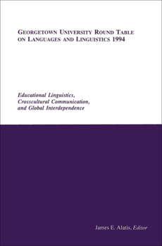 Educational linguistics crosscultural communication and global interdependence - Book  of the Georgetown University Round Table on Languages and Linguistics